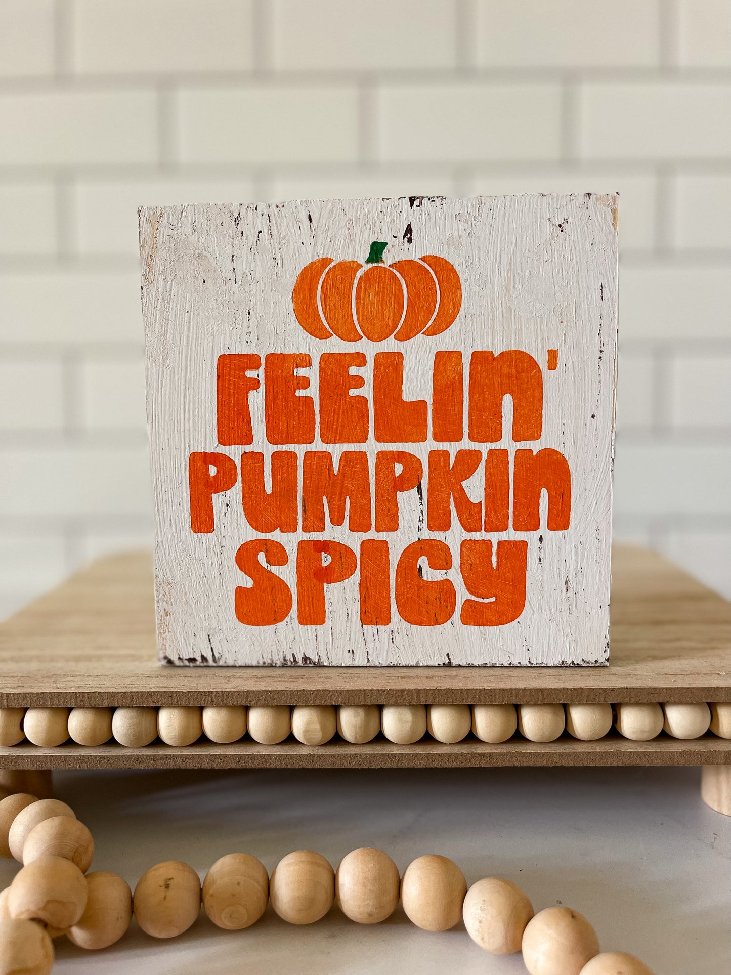 Feelin' Pumpkin Spicy Wood Sign
