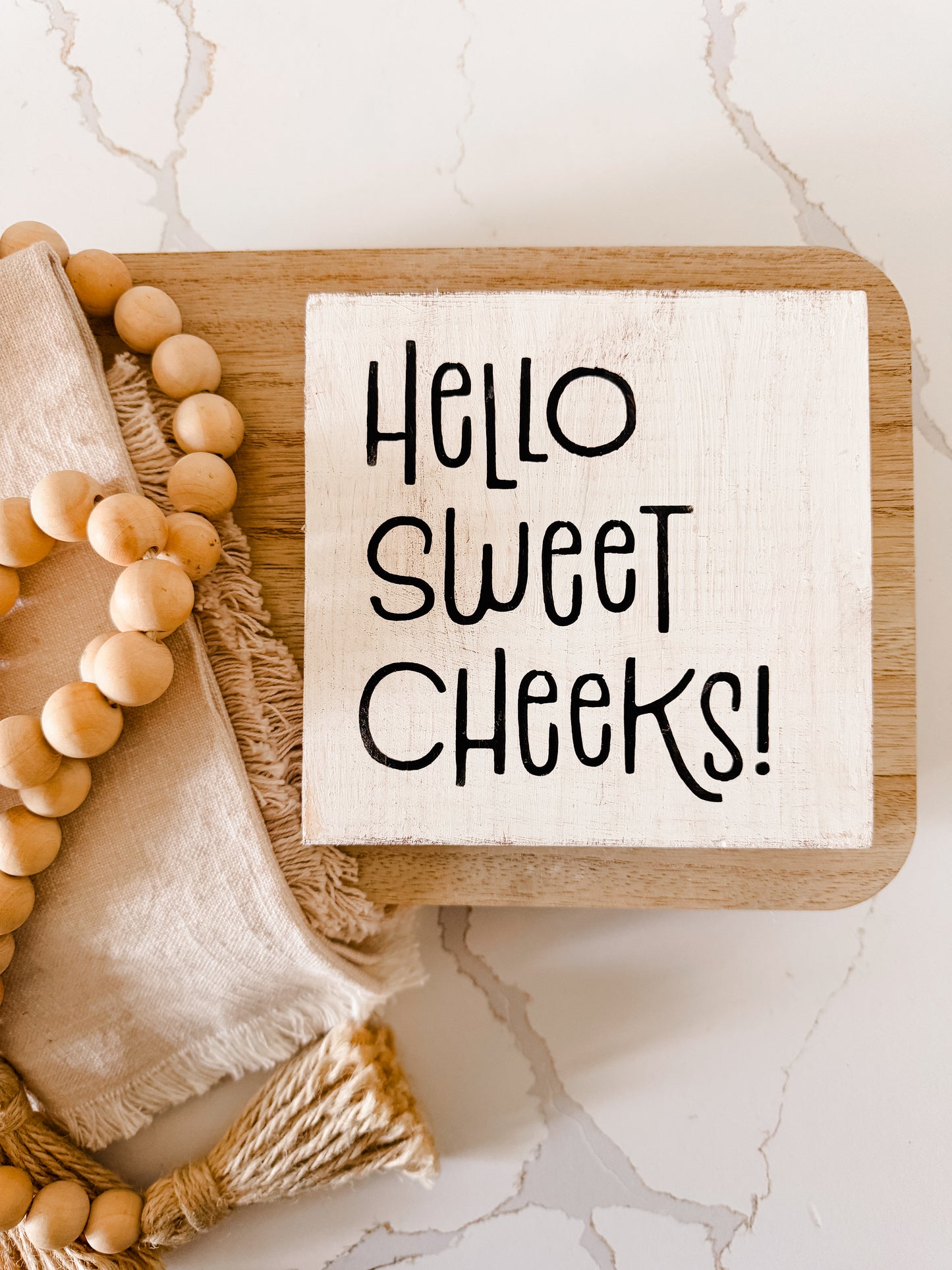 Hello Sweet Cheeks Wood Sign