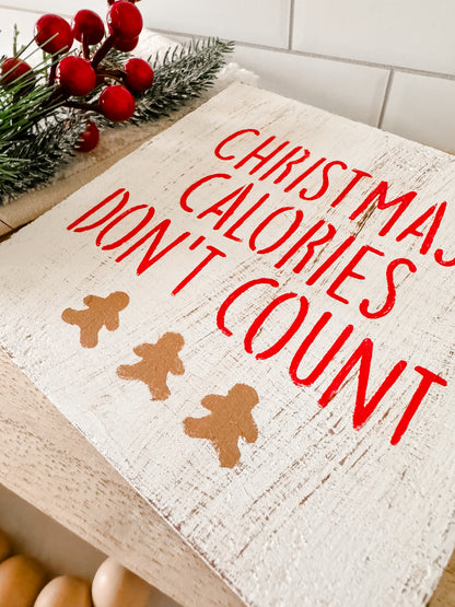 Christmas Calories Don't Count Wood Sign