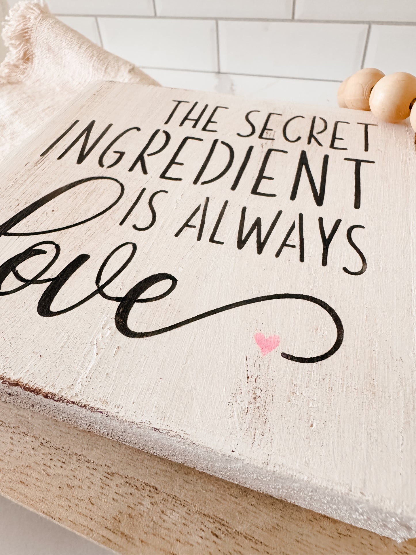 The Secret Ingredient Is Always Love Wood Sign