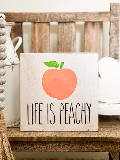 Life Is Peachy Wood Sign