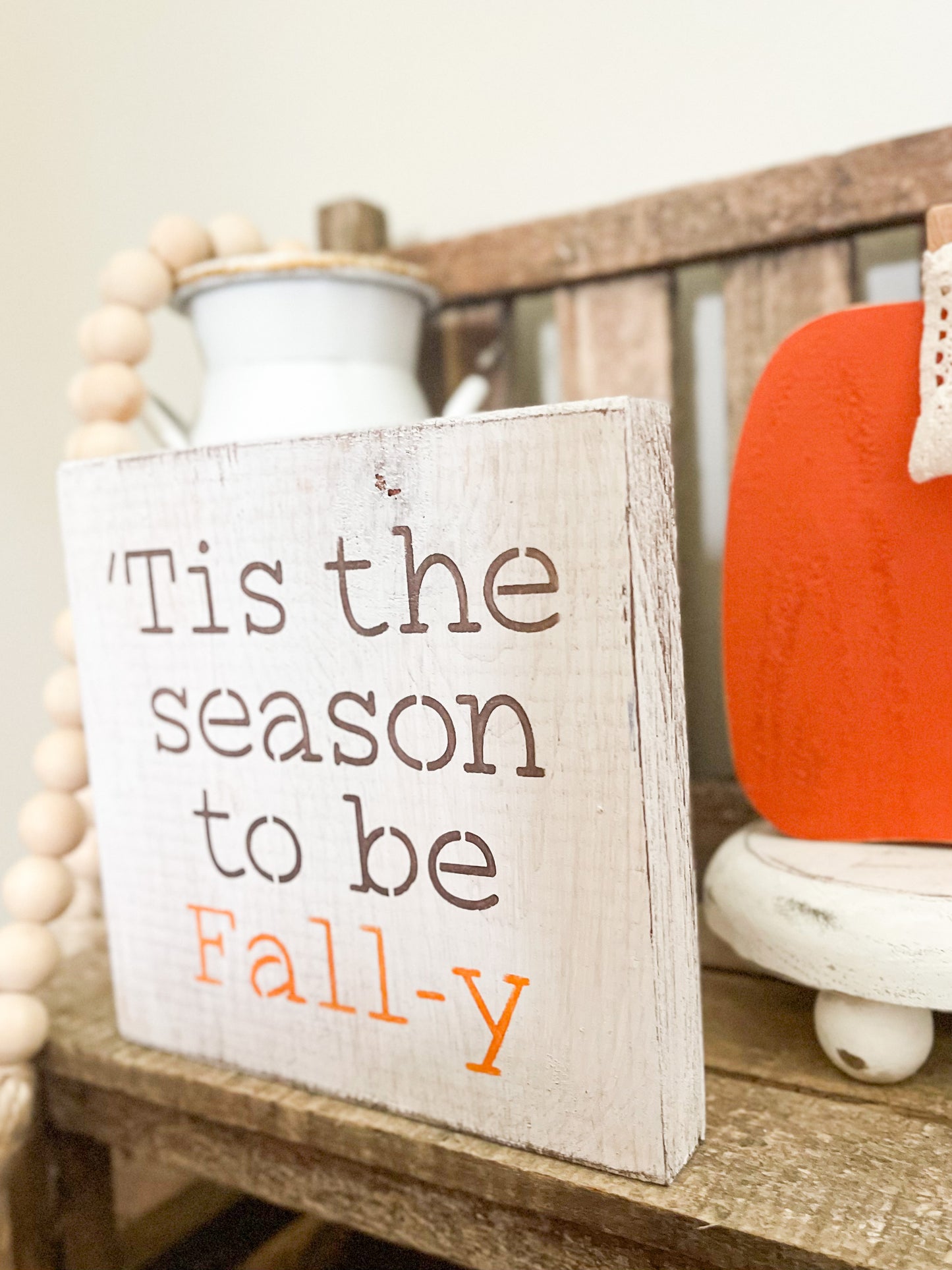 Tis The Season To Be Fall-y Wood Sign