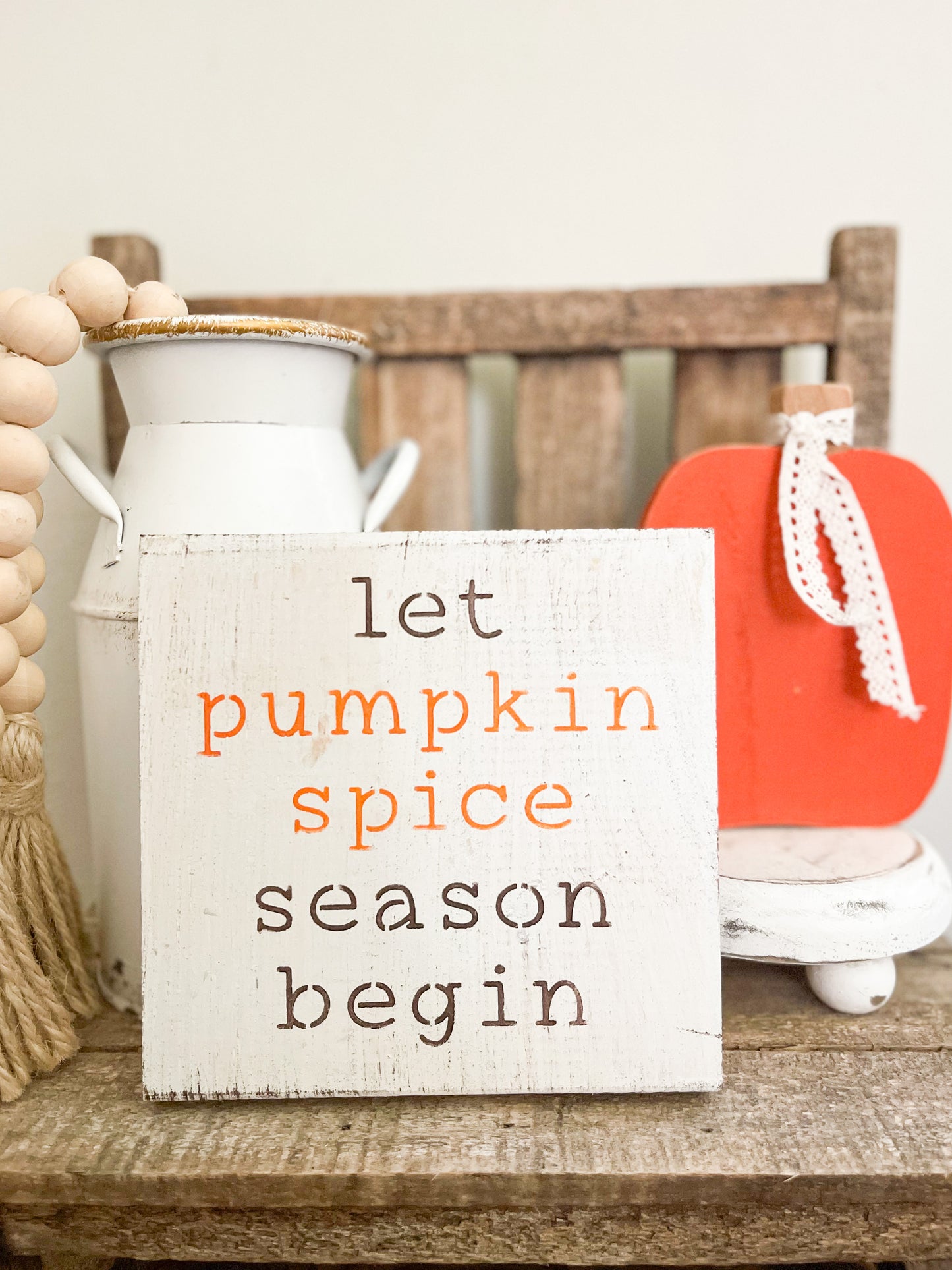 Let Pumpkin Spice Season Begin Sign