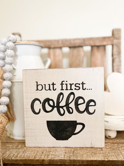 But First, Coffee Sign