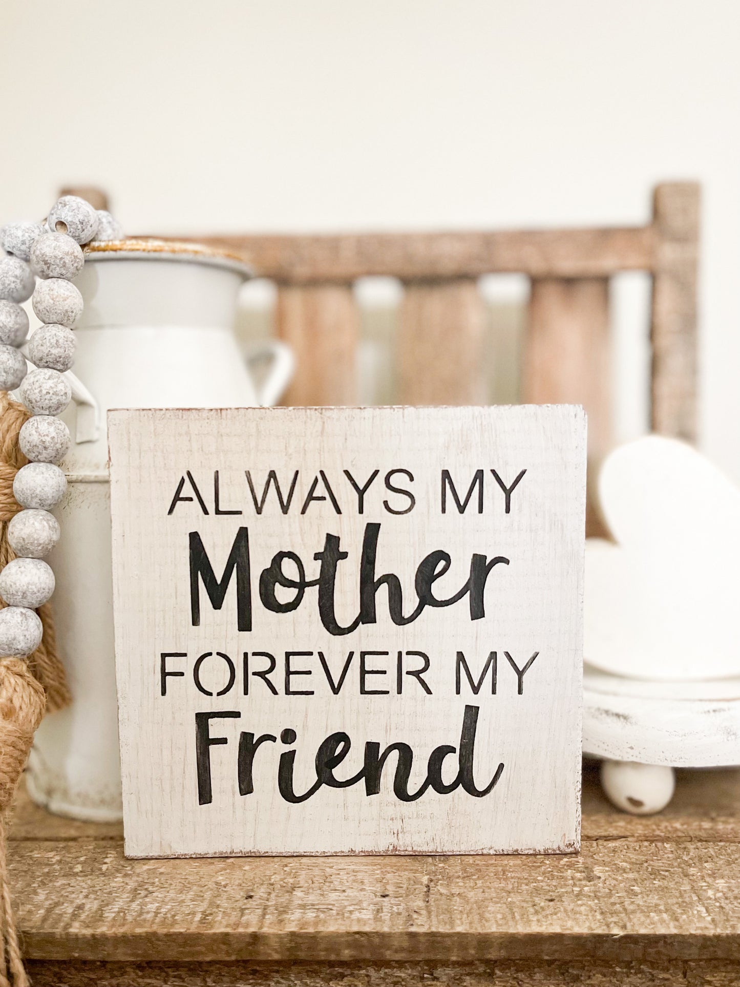 Always my mother forever my friend sign