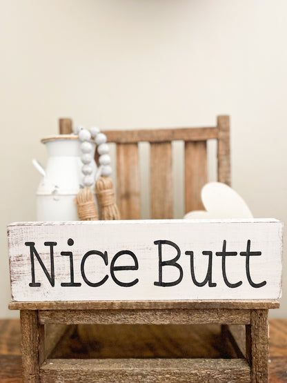 Nice Butt Wood Sign