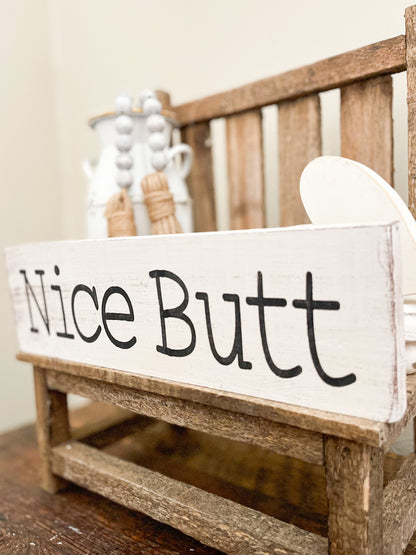 Nice Butt Wood Sign