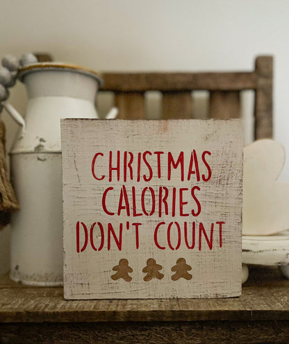 Christmas Calories Don't Count Wood Sign