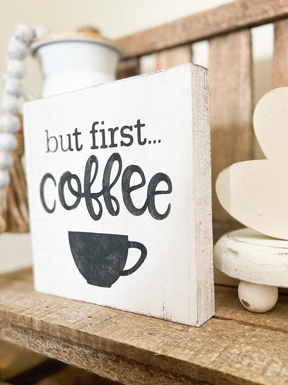 But First, Coffee Sign